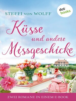 cover image of Küsse und andere Missgeschicke